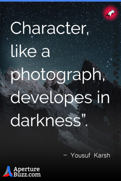 Character like a photograph developes in darkness