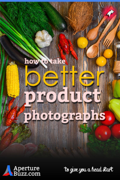 how to take better product photographs